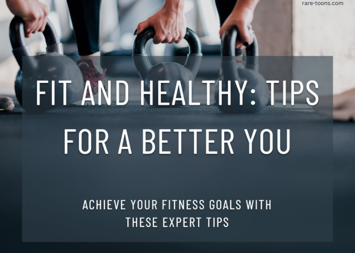 Fitness Goals: Expert Tips for Staying Active & Healthy